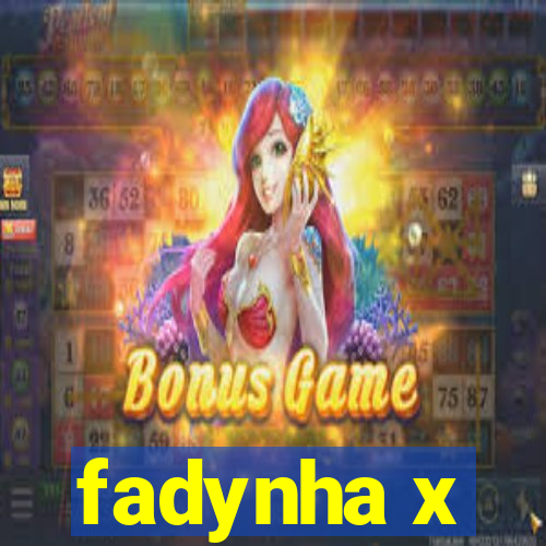 fadynha x